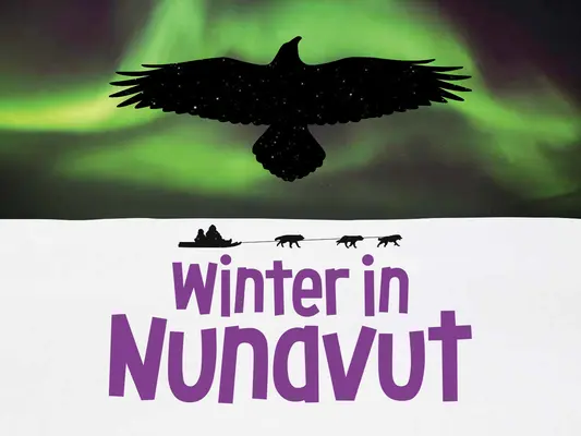 Zima w Nunavut: Wydanie angielskie - Winter in Nunavut: English Edition