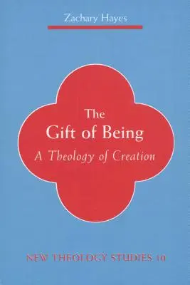 Dar istnienia: Teologia stworzenia - Gift of Being: A Theology of Creation