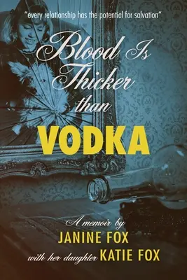 Krew gęstsza od wódki - Blood is Thicker than Vodka