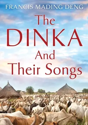 Dinka i ich pieśni - The Dinka and their Songs