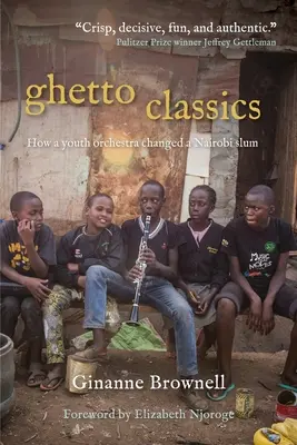 Klasyka getta: jak młodzieżowa orkiestra zmieniła slumsy Nairobi - Ghetto Classics: How a Youth Orchestra Changed a Nairobi Slum