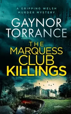 THE MARQUESS CLUB KILLINGS trzymająca w napięciu walijska zagadka morderstwa - THE MARQUESS CLUB KILLINGS a gripping Welsh murder mystery