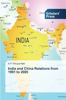 Stosunki Indii i Chin w latach 1991-2005 - India and China Relations from 1991 to 2005