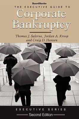 Przewodnik dla kadry kierowniczej po bankructwie korporacji - Executive Guide to Corporate Bankruptcy