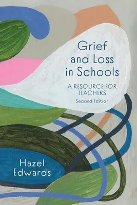 Żałoba i strata w szkołach: Materiały dla nauczycieli - Grief and Loss in Schools: A Resource for Teachers