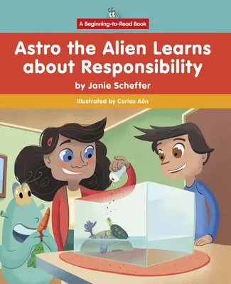 Astro Obcy uczy się odpowiedzialności - Astro the Alien Learns about Responsibility