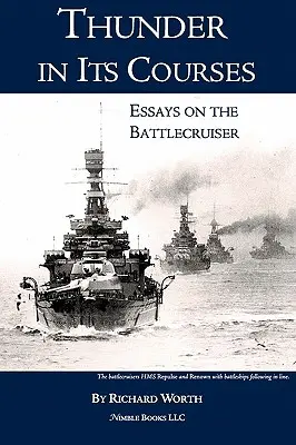 Thunder in its Courses: Eseje o krążownikach - Thunder in its Courses: Essays on the Battlecruiser