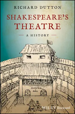 Teatr Szekspira: Historia - Shakespeare's Theatre: A History