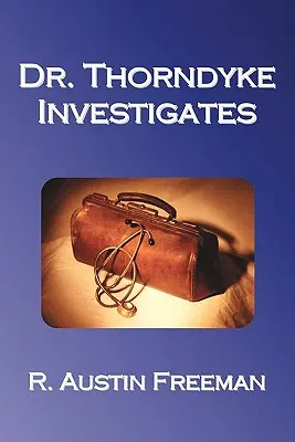 Śledztwo doktora Thorndyke'a - Dr. Thorndyke Investigates