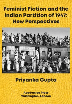 Feministyczna fikcja i rozbiór Indii w 1947 roku: Nowe perspektywy - Feminist Fiction and the Indian Partition of 1947: New Perspectives
