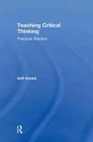 Nauczanie krytycznego myślenia: Praktyczna mądrość - Teaching Critical Thinking: Practical Wisdom