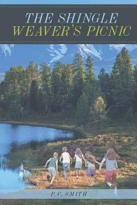 Piknik tkacza gontów - The Shingle Weaver's Picnic