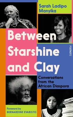 Między blaskiem gwiazd a gliną: Rozmowy z afrykańskiej diaspory - Between Starshine and Clay: Conversations from the African Diaspora