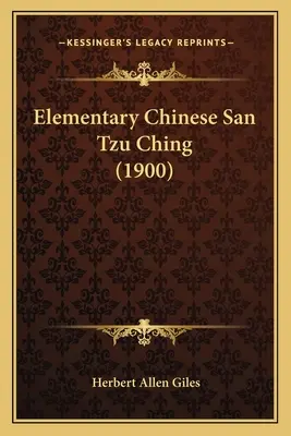 Elementarne chińskie San Tzu Ching (1900) - Elementary Chinese San Tzu Ching (1900)