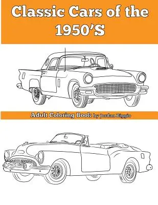 Classic Cars of the 1950'S: Kolorowanka dla dorosłych - Classic Cars of the 1950'S: Adult Coloring Book