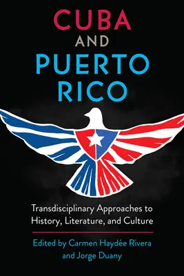 Kuba i Portoryko: Transdyscyplinarne podejście do historii, literatury i kultury - Cuba and Puerto Rico: Transdisciplinary Approaches to History, Literature, and Culture