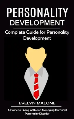 Rozwój osobowości: Kompletny przewodnik po rozwoju osobowości - Personality Development: Complete Guide for Personality Development