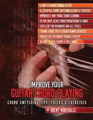 Popraw swoją grę akordową na gitarze: Wskazówki, triki i ćwiczenia dotyczące zmiany akordów - Improve Your Guitar Chord Playing: Chord Switching Tips, Tricks & Exercises