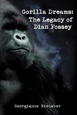 Gorilla Dreams: Dziedzictwo Dian Fossey - Gorilla Dreams: The Legacy of Dian Fossey