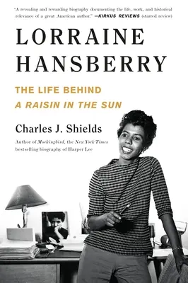 Lorraine Hansberry: Życie za rodzynkiem w słońcu - Lorraine Hansberry: The Life Behind a Raisin in the Sun