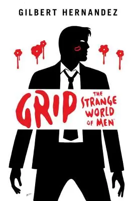 Grip: Dziwny świat mężczyzn - Grip: The Strange World of Men