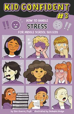 Jak radzić sobie ze stresem, aby odnieść sukces w gimnazjum: Kid Confident Book 3 - How to Handle Stress for Middle School Success: Kid Confident Book 3
