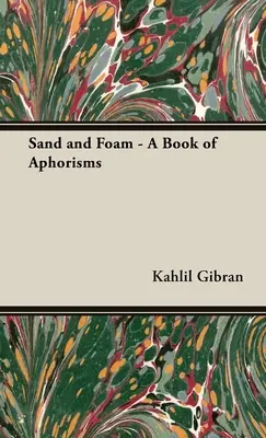 Piasek i piana - księga aforyzmów - Sand and Foam - A Book of Aphorisms