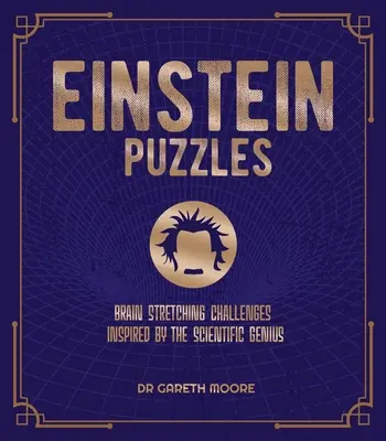 Einstein Puzzles: Wyzwania dla mózgu inspirowane naukowym geniuszem - Einstein Puzzles: Brain Stretching Challenges Inspired by the Scientific Genius