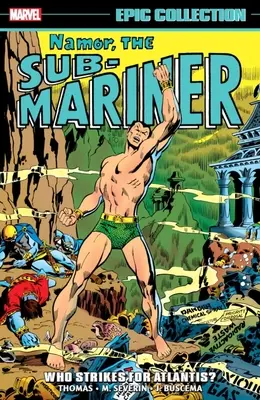 Namor, the Sub-Mariner Epic Collection: Kto atakuje Atlantydę? - Namor, the Sub-Mariner Epic Collection: Who Strikes for Atlantis?