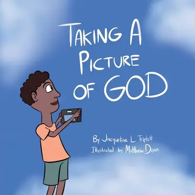 Robienie zdjęcia Boga - Taking A Picture of God