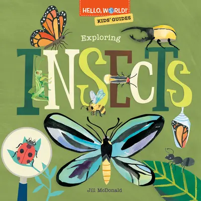 Hello, World! Przewodniki dla dzieci: Odkrywanie owadów - Hello, World! Kids' Guides: Exploring Insects