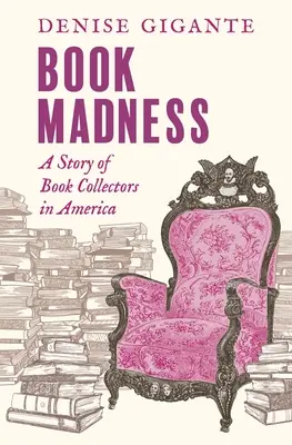 Książkowe szaleństwo: Historia kolekcjonerów książek w Ameryce - Book Madness: A Story of Book Collectors in America