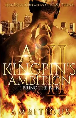 A Kingpin's Ambition 2: Przynoszę ból - A Kingpin's Ambition 2: I Bring the Pain