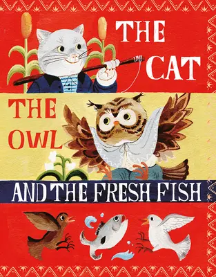 Kot, sowa i świeża ryba - The Cat, the Owl and the Fresh Fish