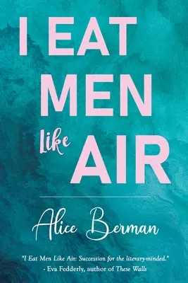 Zjadam ludzi jak powietrze - I Eat Men Like Air