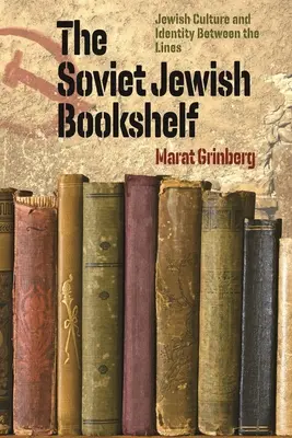 The Soviet Jewish Bookshelf: Żydowska kultura i tożsamość między wierszami - The Soviet Jewish Bookshelf: Jewish Culture and Identity Between the Lines