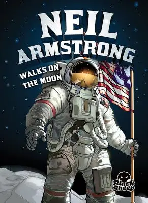 Neil Armstrong spaceruje po Księżycu - Neil Armstrong Walks on the Moon