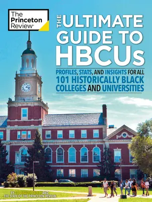 Kompletny przewodnik po Hbcus: Profile, statystyki i spostrzeżenia dotyczące wszystkich 101 historycznie czarnych uczelni i uniwersytetów - The Ultimate Guide to Hbcus: Profiles, Stats, and Insights for All 101 Historically Black Colleges and Universities