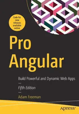 Pro Angular: Tworzenie wydajnych i dynamicznych aplikacji internetowych - Pro Angular: Build Powerful and Dynamic Web Apps