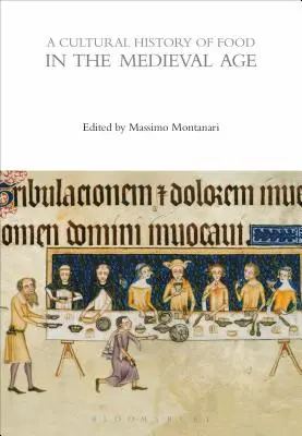 Kulturowa historia żywności w średniowieczu - A Cultural History of Food in the Medieval Age