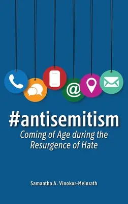 #antysemityzm: Dorastanie podczas odrodzenia nienawiści - #antisemitism: Coming of Age during the Resurgence of Hate