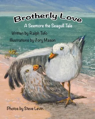 Braterska miłość: Opowieść o mewie Seemore - Brotherly Love: A Seemore the Seagull Tale