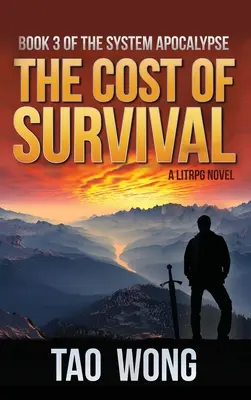 Koszt przetrwania: Apokalipsa LitRPG: The System Apocalypse: Księga 3 - Cost of Survival: A LitRPG Apocalypse: The System Apocalypse: Book 3