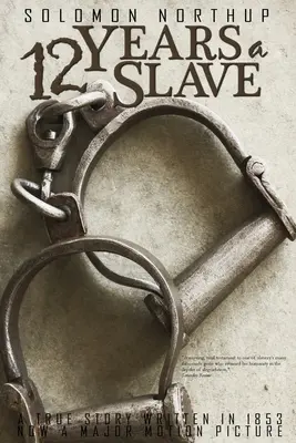 12 Years a Slave autorstwa Solomona Northupa - 12 Years a Slave by Solomon Northup