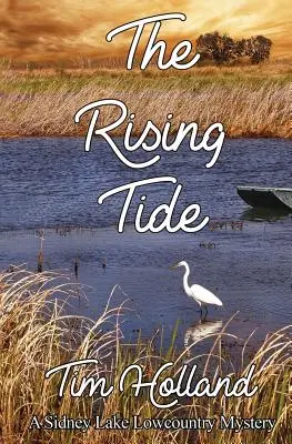 Rosnący przypływ: tajemnica Sidney Lake Lowcountry - The Rising Tide: A Sidney Lake Lowcountry Mystery