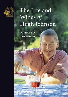 Życie i wina Hugh Johnsona - The Life and Wines of Hugh Johnson