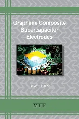 Elektrody superkondensatorów z kompozytów grafenowych - Graphene Composite Supercapacitor Electrodes