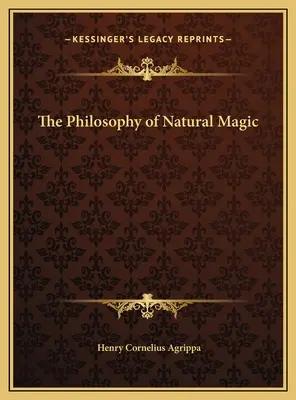 Filozofia magii naturalnej - The Philosophy of Natural Magic