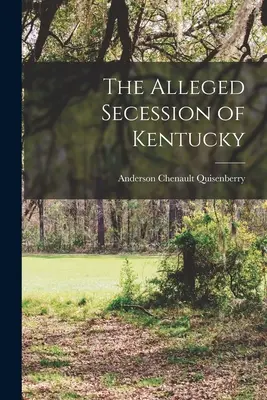 Rzekoma secesja Kentucky - The Alleged Secession of Kentucky