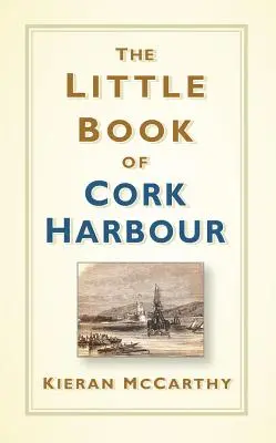 Mała księga portu w Cork - The Little Book of Cork Harbour